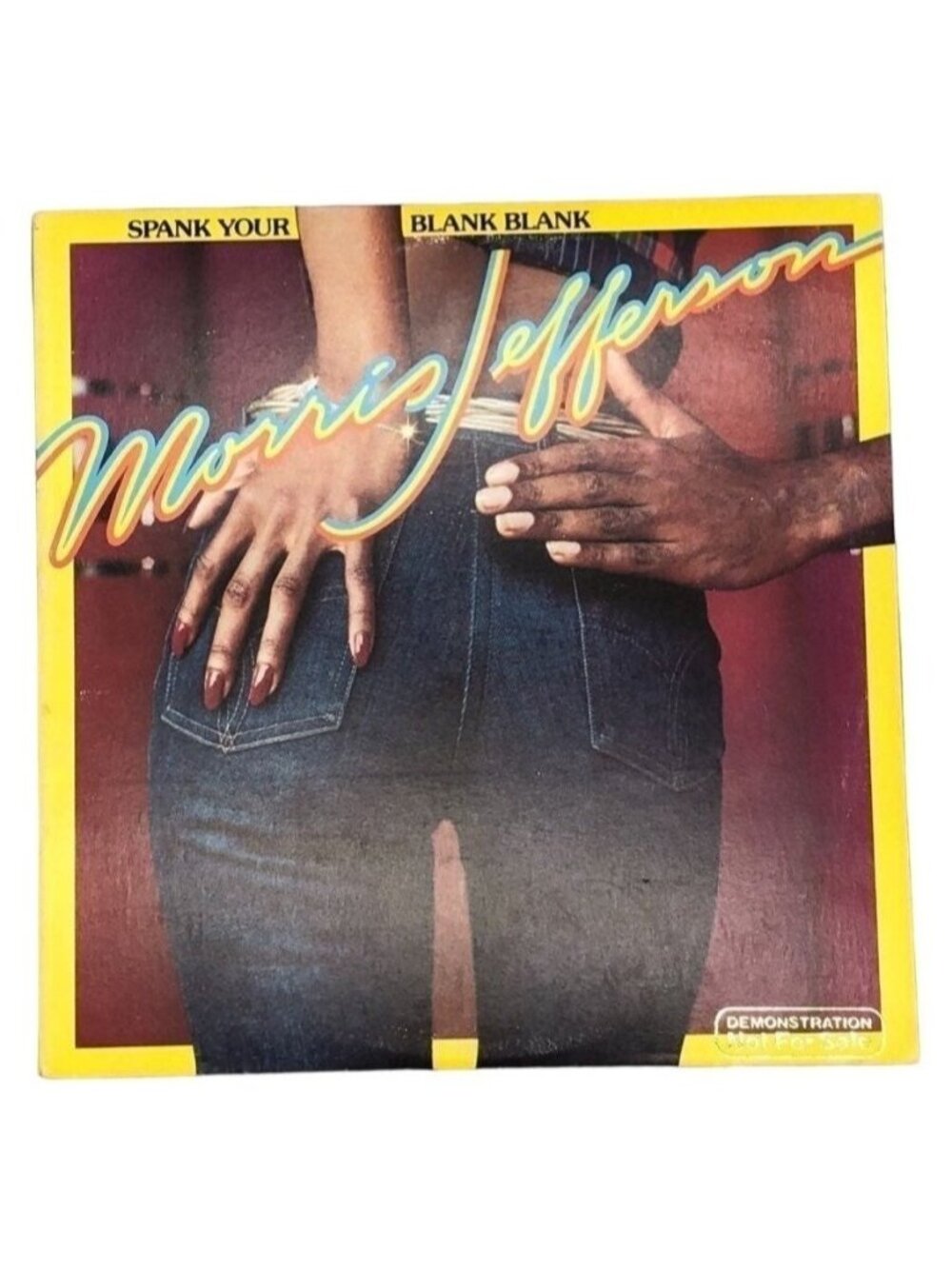 Morris Jefferson spank your blank blank Copyright 1978 vinyl record READ